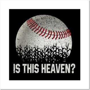 Is This Heaven? No It's Iowa Corn Field Of Baseball Dreams Posters and Art